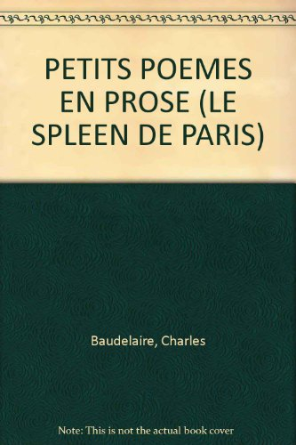 Petits poèmes en prose : le Spleen de Paris