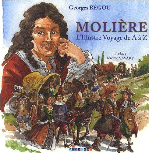 Molière : l'illustre voyage de A à Z
