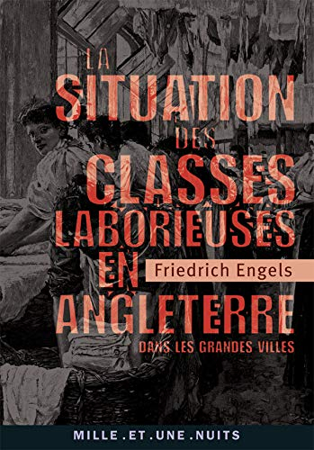 La situation des classes laborieuses en Angleterre : dans les grandes villes