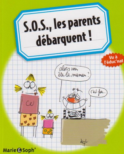 SOS, les parents débarquent !