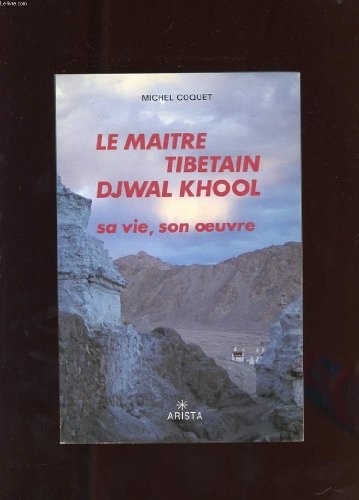 le maître tibétain djwal khool