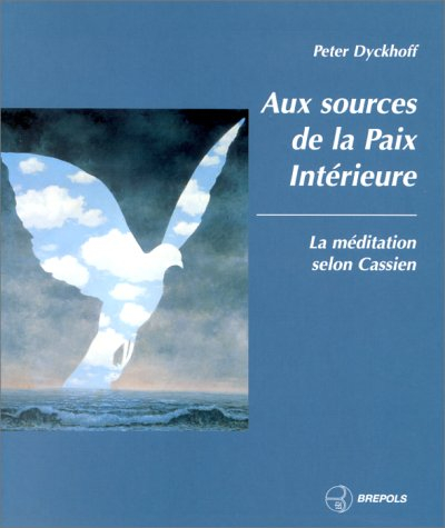 Aux sources de la paix intérieure : initiation selon Cassien