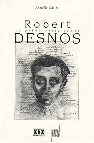 Robert Desnos : le poème entre temps