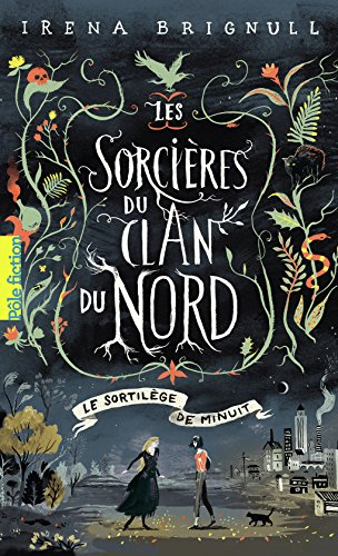 Les sorcières du clan du Nord. Vol. 1. Le sortilège de minuit