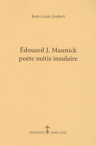 Edouard J. Maunick : poète métis insulaire