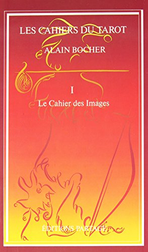 Les Cahiers du tarot. Vol. 1. Le Cahier des images
