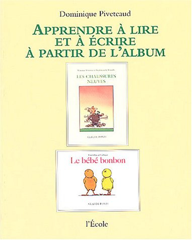 Apprendre à lire et à écrire à partir de l'album Les Chaussures neuves et Le bébé bonbon, de Claude 