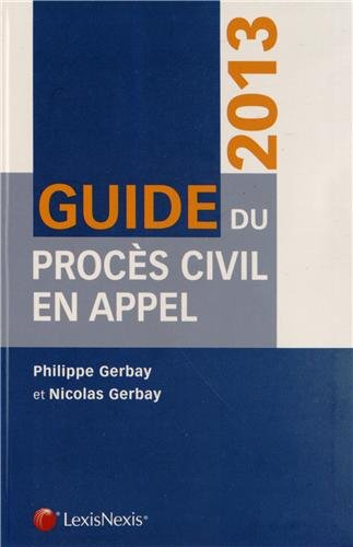 Guide du procès civil en appel : 2013