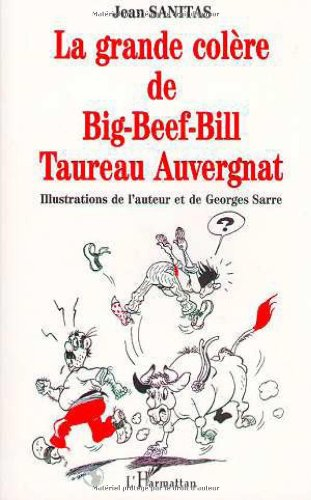 La grande colère de Big-Beef-Bill taureau auvergnat