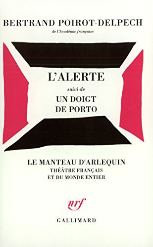 L'alerte. Un doigt de porto