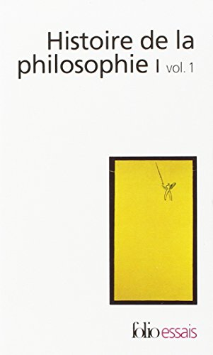 Histoire de la philosophie. Vol. 1-1. Orient, Antiquité