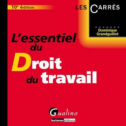 L'essentiel du droit du travail