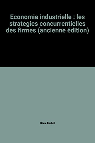 Economie industrielle : les stratégies concurrentielles des firmes