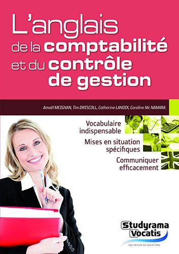 L'anglais de la comptabilité et du contrôle de gestion : vocabulaire indispensable, mises en situati