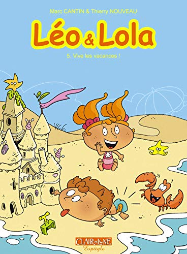 Léo & Lola. Vol. 5. Vive les vacances !