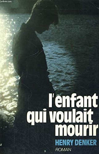 L'enfant qui voulait mourir