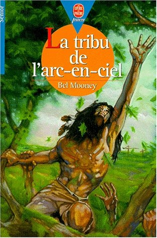 La tribu de l'arc-en-ciel