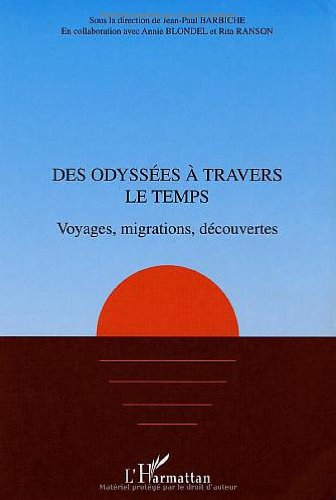 Des odyssées à travers le temps : voyages, migrations, découvertes