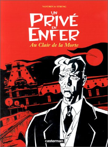 Un privé en enfer. Vol. 1. Au clair de la morte