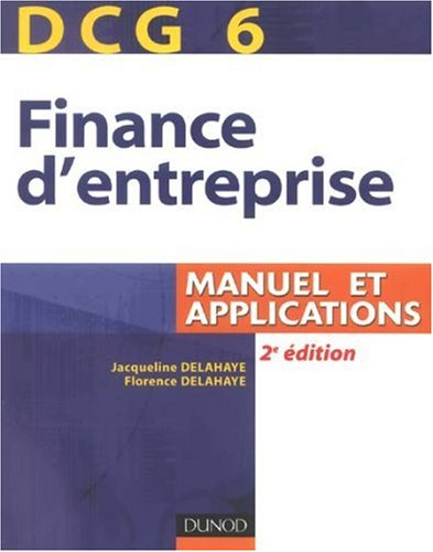 Finance d'entreprise, DCG 6 : manuel et applications