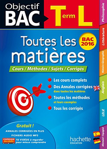 Toutes les matières, terminale L : cours, méthodes, sujets, corrigés : bac 2016