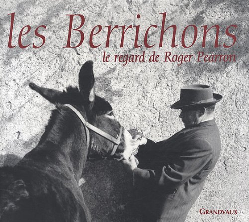 Les Berrichons : le regard de Roger Pearron
