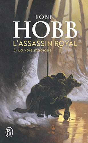 L'assassin royal. Vol. 5. La voie magique