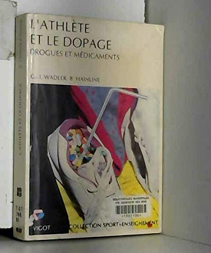 L'athlète et le dopage : drogues et médicaments