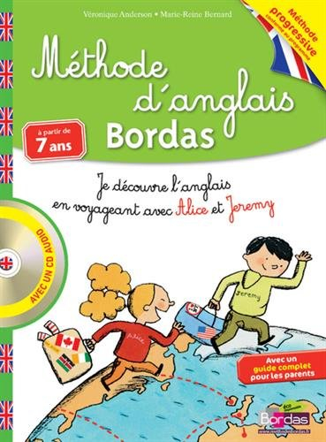 Méthode d'anglais Bordas, à partir de 7 ans : je découvre l'anglais en voyageant avec Alice et Jerem