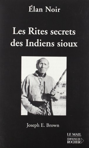 Les rites secrets des Indiens Sioux