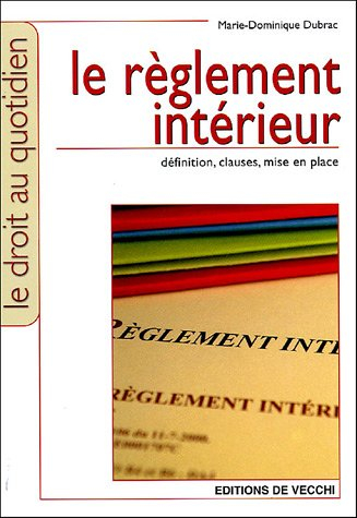 Le règlement intérieur : définitions, clauses, mise en place
