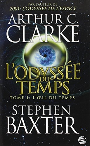 L'odyssée du temps. Vol. 1. L'oeil du temps