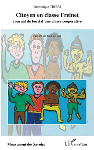 Citoyen en classe Freinet : journal de bord d'une classe coopérative
