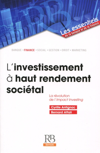 L'investissement à haut rendement sociétal : la révolution de l'impact investing