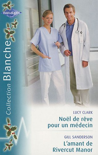 L'amant de Rivercut Manor. Noël de rêve pour un médecin