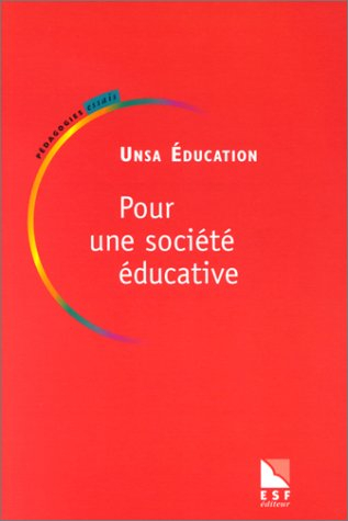 Pour une société éducative : une réflexion syndicale sur l'école et la société