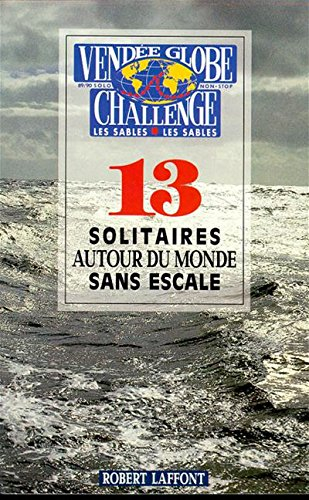 13 solitaires autour du monde sans escale