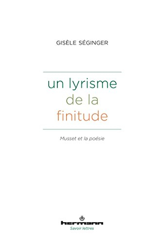 Un lyrisme de la finitude : Musset et la poésie