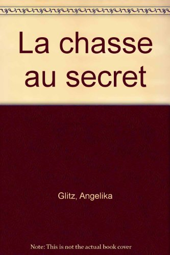 La chasse au secret