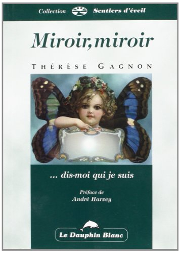 Miroir, miroir... dis-moi qui je suis?