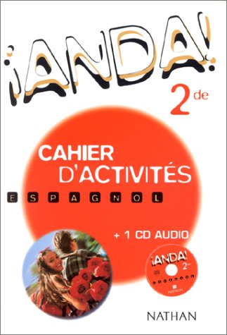 Anda, espagnol 2de : cahier d'activités