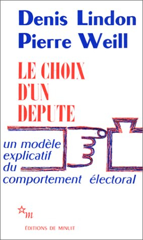 le choix d'un député : un modèle explicatif du comportement électoral