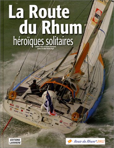 la route du rhum : héroïques solitaires