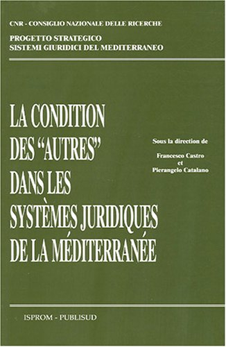 La condition des autres dans les systèmes juridiques de la Méditerranée