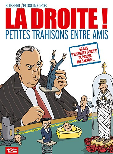 La droite ! : petites trahisons entre amis