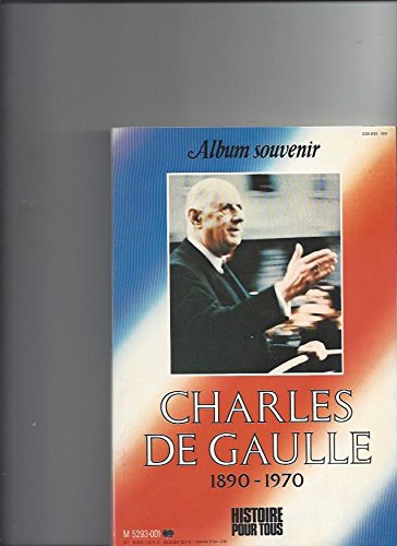 histoire pour tous album souvenir charles de gaulle 1890-1970