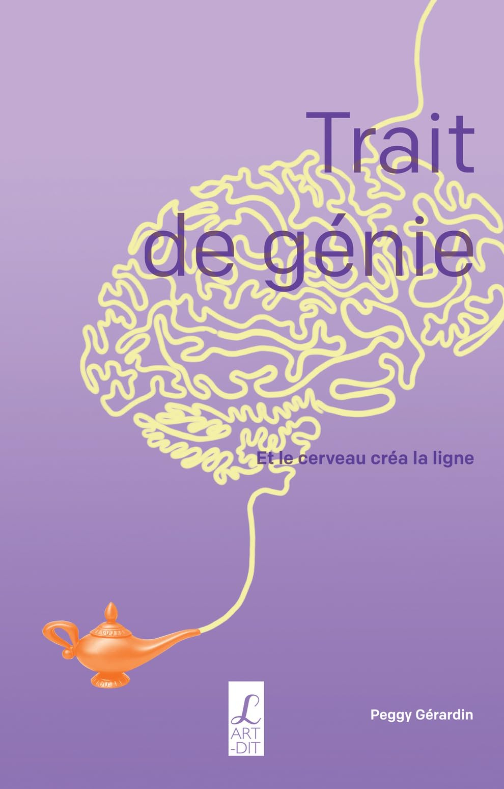 Trait de génie : et le cerveau créa la ligne