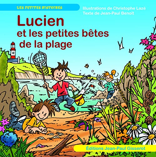 Lucien visite. Lucien et les petites bêtes de la plage