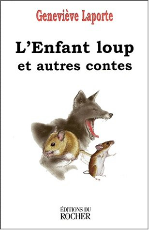 L'enfant-loup et autres contes... : récit