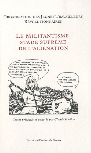 Le militantisme, stade suprême de l'aliénation